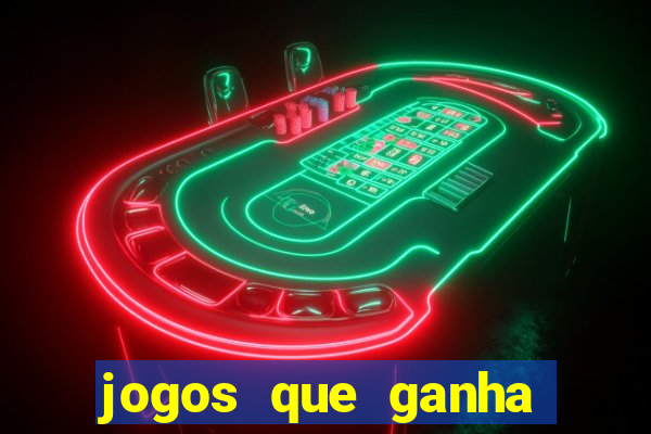 jogos que ganha dinheiro gratis